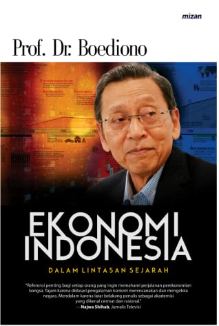 Ekonomi Indonesia dalam lintasan sejarah / Boediono