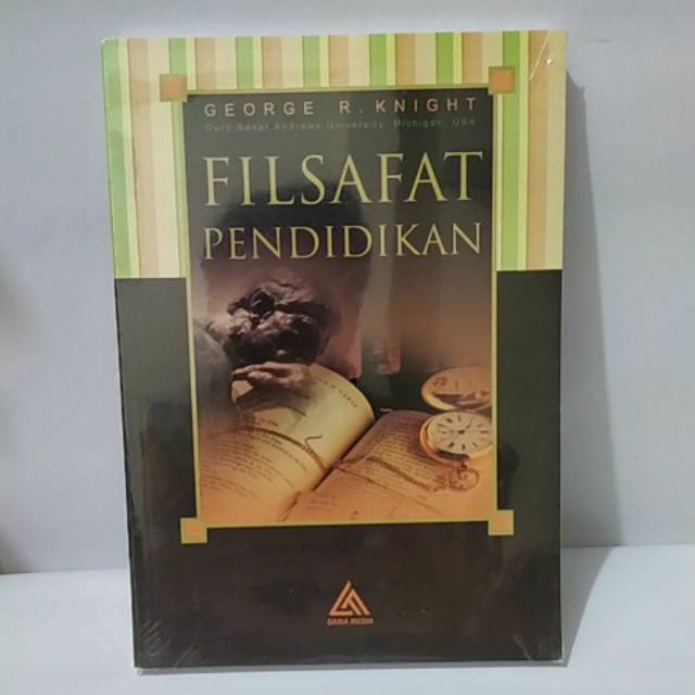 Filsafat Pendidikan / George R. Knight