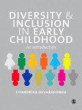 Diversity and Inclusion In Early Childhood : An Introduction / Chandrika Devarakonda