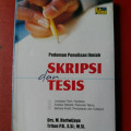 Pedoman penulisan ilmiah skripsi dan tesis : proposal, landasan teori, hipotesis, analisis statistik, pedoman teknis, bahasa ilmiah pendadaran dan yudiaium / M. Hariwijaya