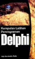 Kumpulan latihan delphi / Jaja Jamaludin Malik