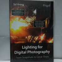 Lighting for digital photography from snapshots to great shots / Syl Arena