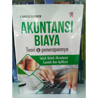 Akuntansi Biaya : Teori dan Penerapannya / V. Wiratna Sujarweni