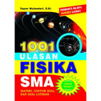 1001 Ulasan Fisika SMA: Materi, Contoh Soal, dan Soal Latihan Untuk Kelas X