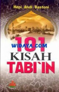 101 Kisah Tabi'in / Hepi Andi Bastoni