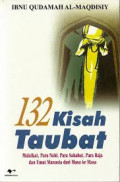 132 Kisah Taubat: Malaikat, Para Nabi, Para Sahabat, Para Raja dan Umat Manusia dari Masa ke Masa
