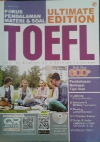 Ultimate Edition TOEFL: fokus pendalaman materi dan soal