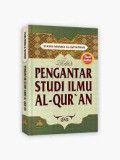 Pengantar Studi Ilmu Al- Qur'an / Manna Al- Qaththan