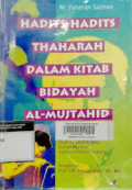 Hadits - hadits thaharah dalam kitab bidayah al- mujtahid : studi kualitas hadits  dan implikasinya dalam istinbath hukum / M. Yuseran Salman
