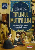 Ta'limul muta'allim : pentingnya adab sebelum ilmu / Imam Az- Zarnuji