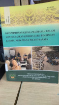 Kepemimpinan kepala Madrasah dalam meningkatkan kinerja guru bimbingan di MTsN-2 Palangka Raya / Hartati