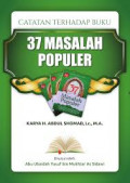 Catatan terhadap buku 37 masalah populer karya H.Abdul Shomad