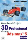 Membuat Objek 3D Profesional dengan 3ds max TM 5