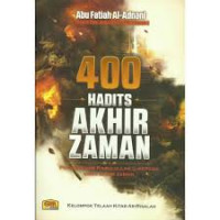 400 Hadits Akhir Zaman: Pesan-pesan Rasulullah kepada Umat Akhir Zaman