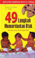 49 Langkah Mencerdaskan Otak : Merawat Daya Pikir Sejak Dini / Jean Mark Ruben