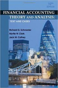 Financial Accounting Theory and analysis : text and cases