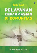 Pelayanan kefarmasian di komunitas / Yosef Wijoyo
