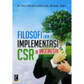 Filosofi dan implementasi CSR di Indonesia / Rio Cristiawan