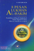 8 Pesan lukman Al- Hakim : Pendidikan Akhlaq dan Budipekerti, Kisah Inspiratif Teladan, Motivasi Meraih masa depan / Saifudin Aman
