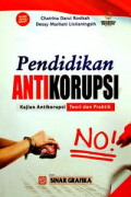Pendidikan Antikorupsi : kajian antikorupsi teori dan praktik / Chatrina darul Rosikah