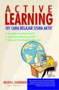 Active Learning : 101 cara belajar siswa aktif / Melvil L. Silberman