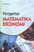 Pengantar Matematika Ekonomi / A. Sessu