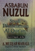 ASBABUN NUZUL : Studi Pendalaman Alquran / A. Mudjab Mahali