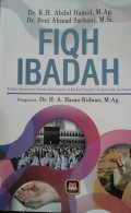 Fiqh Ibadah : Refleksi ketundukan hamba Allah kepada AL-Khaliq perspektif Al-Quran dan As-Sunnah / Abdul Hamid