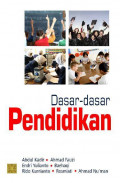 Dasar-dasar Pendidikan / Abdul Kadir