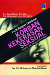 Perlindungan Terhadap Korban Kekerasan Seksual (advokasi atas hak asasi perempuan)