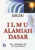Ilmu Alamiah Dasar / Abdullah Aly