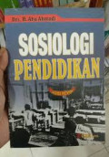 Sosiologi Pendidikan  / Abu Ahmadi