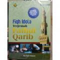 Fiqh Idola Terjemah Fathul Qarib: dilengkapi keterangan- keterangan penting/ Abu Hazim Mubarok