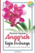 Membuat Tanaman Anggrek Rajin Berbunga