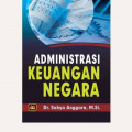 Administrasi keuangan negara / Sahya Anggara