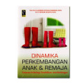 Dinamika Perkembangan Anak dan Remaja: tinjauan psikologi, pendidikan, dan bimbingan / Achmad Juntika Nurihsan