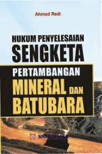 Hukum penyelesaian Sengketa Pertambangan Mineral Dan Batu Bara