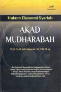 Hukum Ekonomi Syariah: Akad Mudharabah / Jaih Mubarok