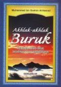 Akhlak-akhlak Buruk : Fenomena Sebab-sebab Terjadinya dan Cara Pengobatannya