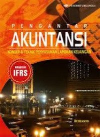 Pengantar Akuntansi: konsep dan teknik Penyusunan laporan keuangan