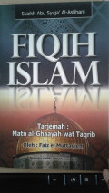 Fiqih Islam Tradisi: terjemah kitab Matn al-Ghaayah wat Taqrib / Syaikh Abu Syuja' al-Asfihani