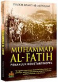 Muhammad Al-Fatih Penakluk Konstantinopel