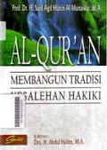 Al-Quran Membangun Tradisi Kesalehan Hakiki / Said Agil Husin Al Munawar