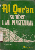 Al Quran Sumber Ilmu Pengetahuan / Afzalur Rahman