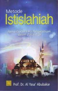 Metode Istislahiah Pemanfaatan Ilmu Pengetahuan dalam Ushul Fiqh