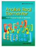 Analisis Real Elementari : dengan ilustrasi grafis dan numeris / Julan Hermadi