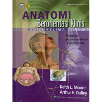 Anatomi Berorientasi Klinis [Jilid 2]; punggung; ekstremitas bawah, ekstremitas atas