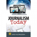 Journalism Today / Andi Fachruddin