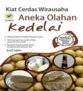 Kiat Cerdas Aneka Olahan Kedelai / Emil Salim
