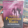 Aplikasi Penelitian Hadis : Dari Teks ke Konteks / Muhammad Alfatih Suryadilaga